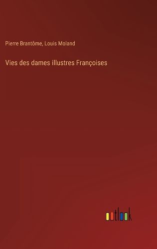 Cover image for Vies des dames illustres Francoises