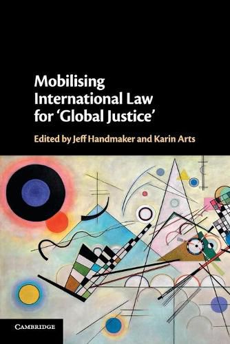 Mobilising International Law for 'Global Justice