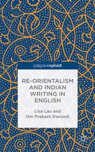 Cover image for Re-Orientalism and Indian Writing in English