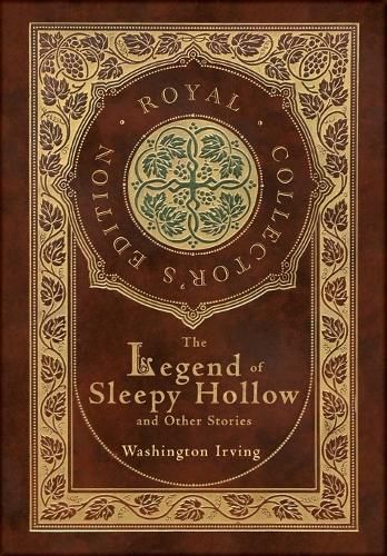 Cover image for The Legend of Sleepy Hollow and Other Stories (Royal Collector's Edition) (Case Laminate Hardcover with Jacket) (Annotated)