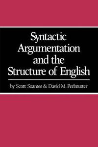 Cover image for Syntactic Argumentation and the Structure of English