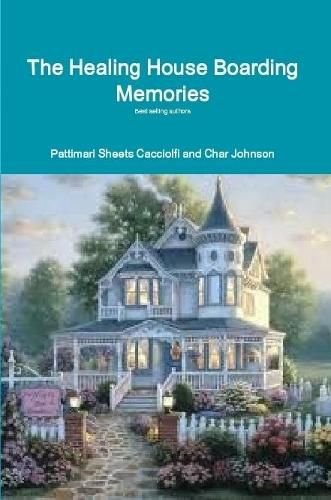 Cover image for The Healing House Boarding Memories