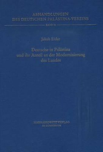 Cover image for Deutsche in Palastina Und Ihr Anteil an Der Modernisierung Des Landes
