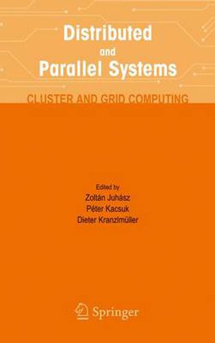 Cover image for Distributed and Parallel Systems: Cluster and Grid Computing