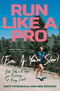 Cover image for Run Like a Pro (Even If You're Slow): Elite Tools and Tips for Runners at Every Level