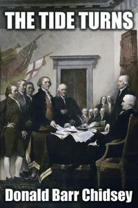 Cover image for The Tide Turns: An Informal History of the Campaign of 1776 in the American Revolution