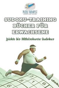Cover image for Sudoku-Training Bucher fur Erwachsene Leichte bis Mittelschwere Sudokus