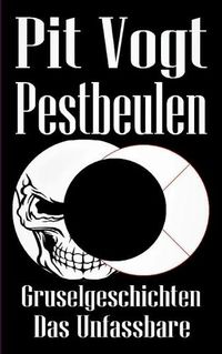 Cover image for Pestbeulen: Das Unfassbare