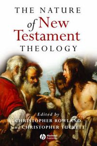 Cover image for The Nature of New Testament Theology: Essays in Honour of Robert Morgan