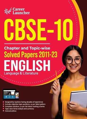 CBSE Class X 2024 : Chapter and Topic-wise Solved Papers 2011 - 2023 : English Language & Literature