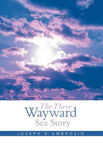 Cover image for The Three Wayward Sea Story