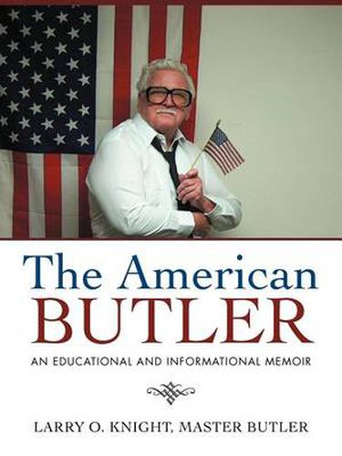 Cover image for The American Butler: An Educational and Informational Memoir