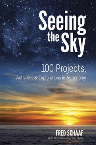 Cover image for Seeing the Sky: 100 Projects, Activities & Explorations in Astronomy