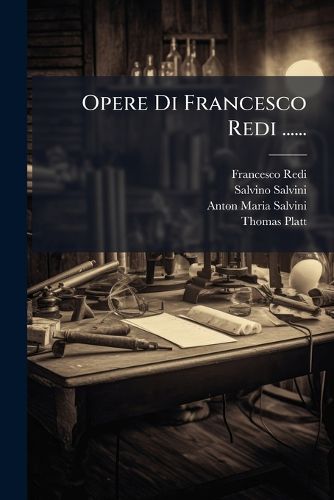 Cover image for Opere Di Francesco Redi ......