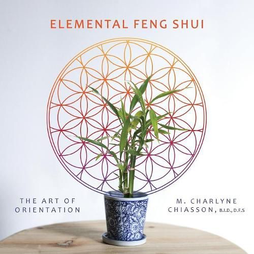 Cover image for Elemental Feng Shui: The Art of Orientation
