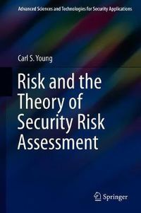 Cover image for Risk and the Theory of Security Risk Assessment