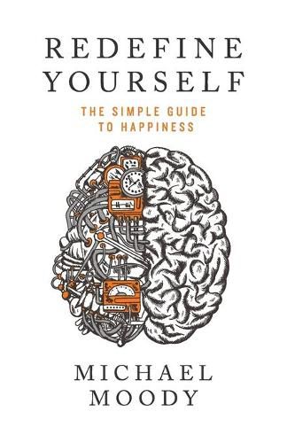 Cover image for Redefine Yourself: The Simple Guide to Happiness