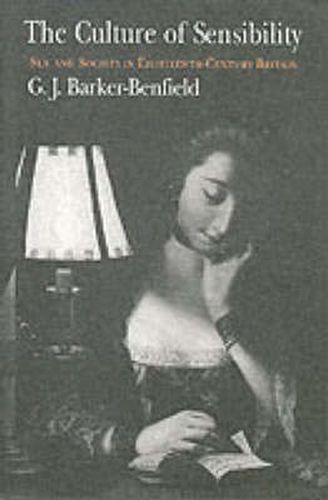 Cover image for The Culture of Sensibility: Sex and Society in Eighteenth-Century Britain