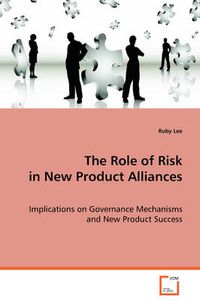 Cover image for The Role of Risk in New Product Alliances