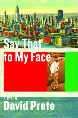 Cover image for Say That To My Face: Fiction