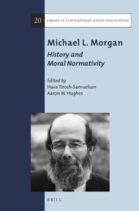 Cover image for Michael L. Morgan: History and Moral Normativity