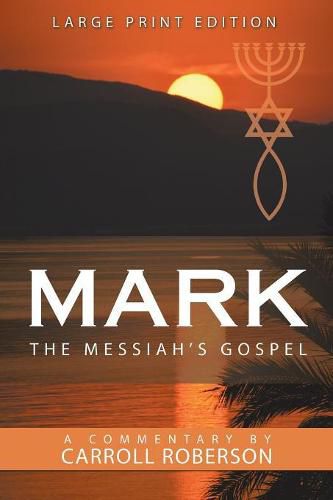 Cover image for Mark the Messiah's Gospel