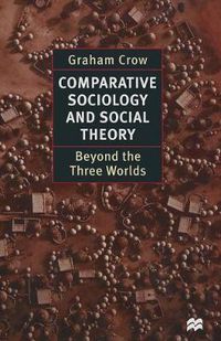 Cover image for Comparative Sociology and Social Theory: Beyond the Three Worlds