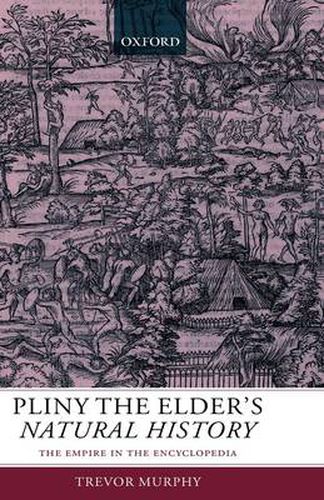 Cover image for Pliny the Elder's Natural History: The Empire in the Encyclopedia