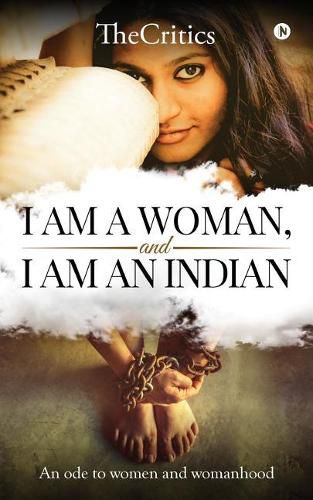 Cover image for I am a woman, and I am an Indian: An ode to women and womanhood