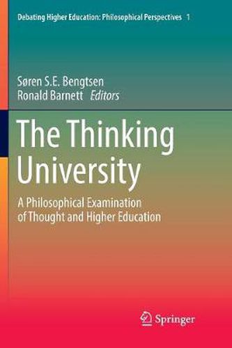 Cover image for The Thinking University: A Philosophical Examination of Thought and Higher Education