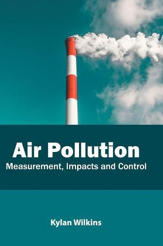 Cover image for Air Pollution: Measurement, Impacts and Control