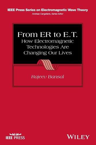 Cover image for From ER to E.T.: How Electromagnetic Technologies Are Changing Our Lives