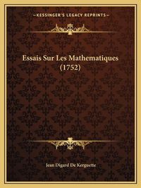 Cover image for Essais Sur Les Mathematiques (1752)