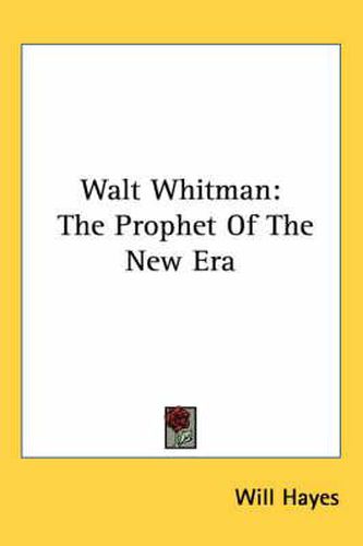 Cover image for Walt Whitman: The Prophet of the New Era