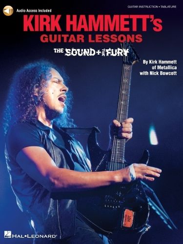 Cover image for Kirk Hammett's Guitar Lessons:The Sound & the Fury