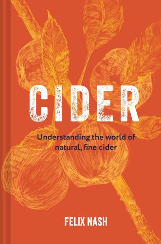 Cover image for Cider: Understanding the World of Natural, Fine Cider