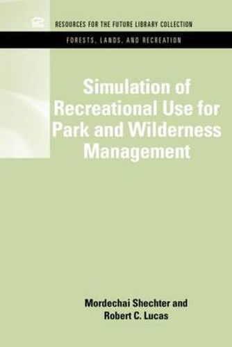 Cover image for Simulation of Recreational Use for Park and Wilderness Management