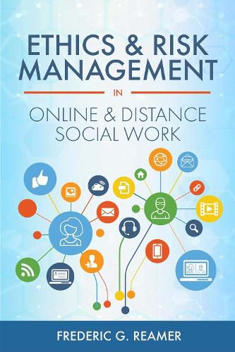 Ethics and Risk Management in Online and Distance Social Work