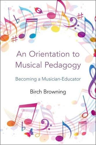 Cover image for An Orientation to Musical Pedagogy: Becoming a Musician-Educator