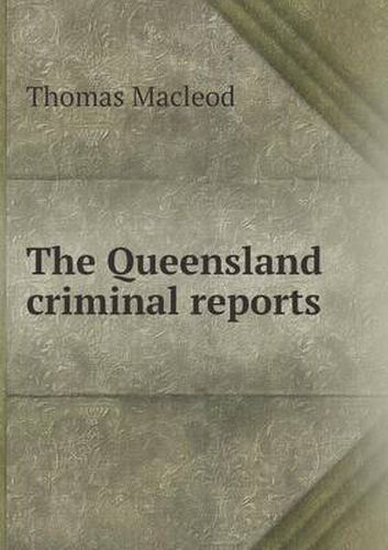 Cover image for The Queensland criminal reports