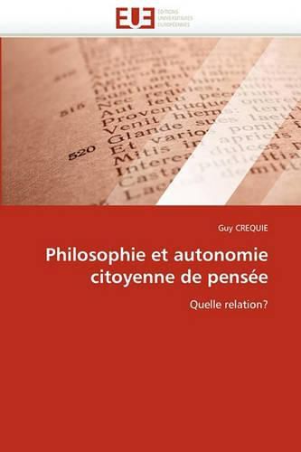 Cover image for Philosophie Et Autonomie Citoyenne de Pensee