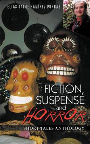 Cover image for Fiction, Suspense and Horror: Short Tales Anthology