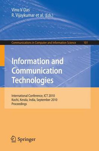 Cover image for Information and Communication Technologies: International Conference, ICT 2010, Kochi, Kerala, India, September 7-9, 2010, Proceedings