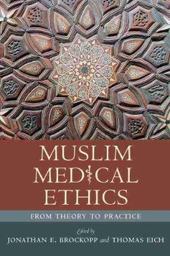 Cover image for Muslim Medical Ethics: From Theory to Practice