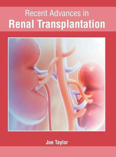 Recent Advances in Renal Transplantation