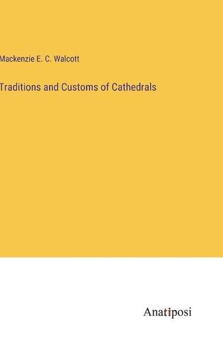 Cover image for Traditions and Customs of Cathedrals