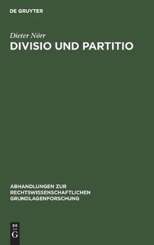 Cover image for Divisio Und Partitio: Bemerkungen Zur Roemischen Rechtsquellenlehre Und Zur Antiken Wissenschaftstheorie