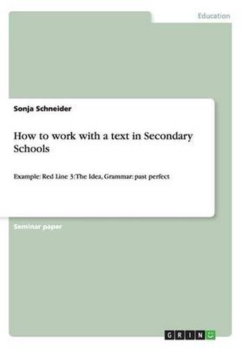 Cover image for How to work with a text in Secondary Schools: Example: Red Line 3: The Idea, Grammar: past perfect