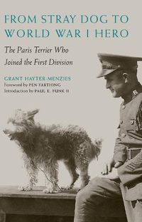 Cover image for From Stray Dog to World War I Hero: The Paris Terrier Who Joined the First Division