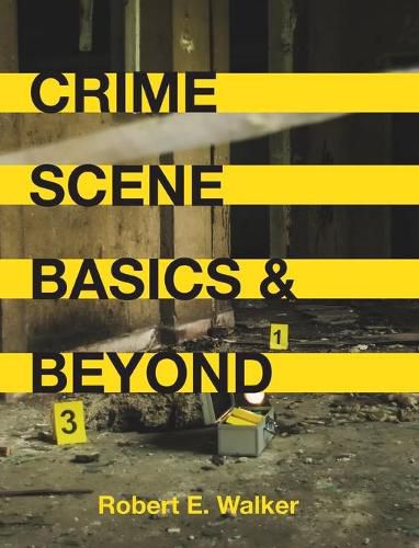 Cover image for Crime Scene Basics and Beyond